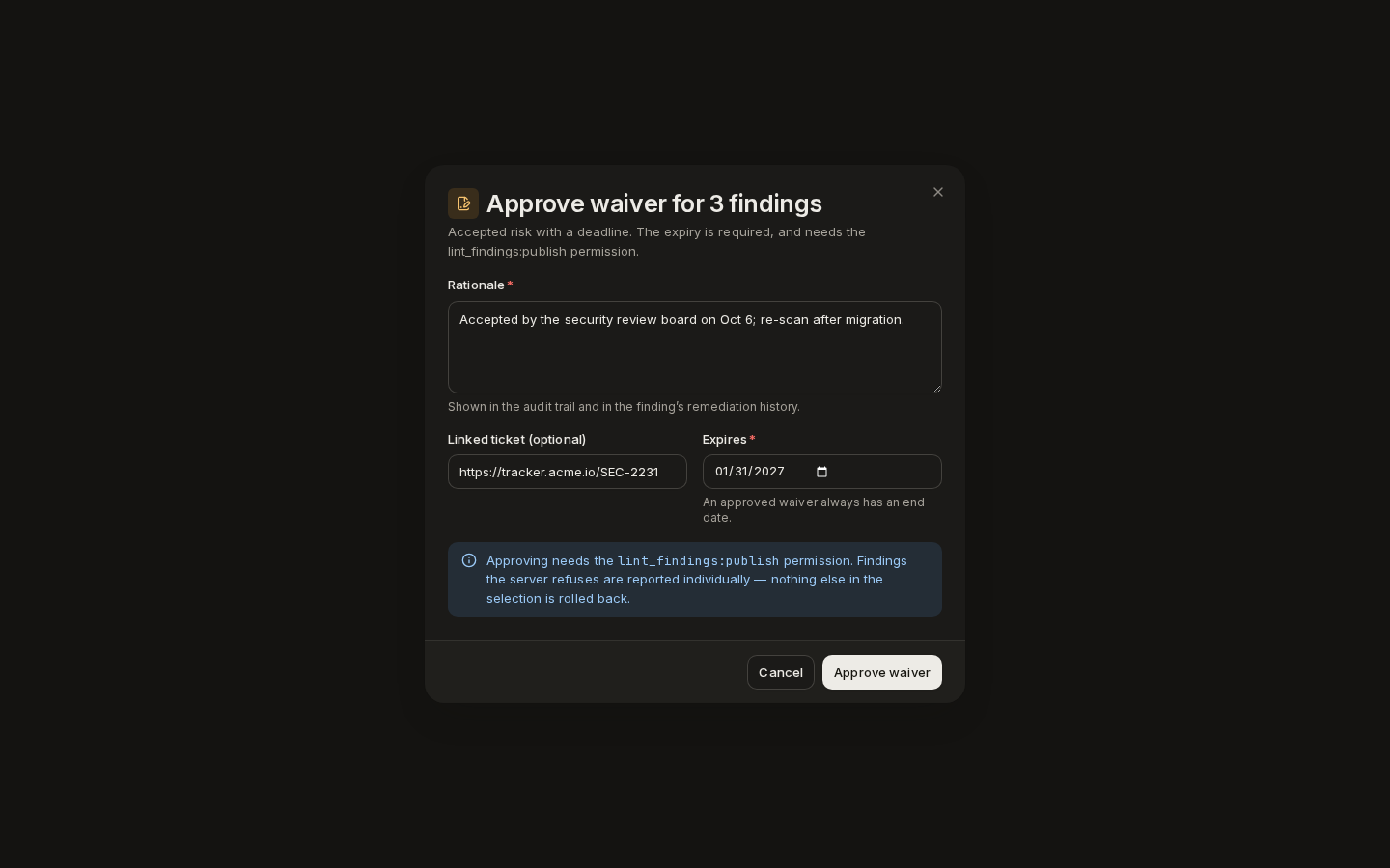 Approve waiver: rationale, ticket and a required expiry, with the permission note