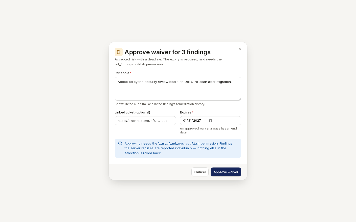 Approve waiver: rationale, ticket and a required expiry, with the permission note